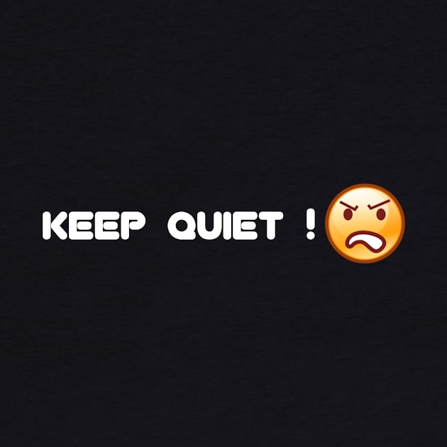 Keep quiet by Tibou